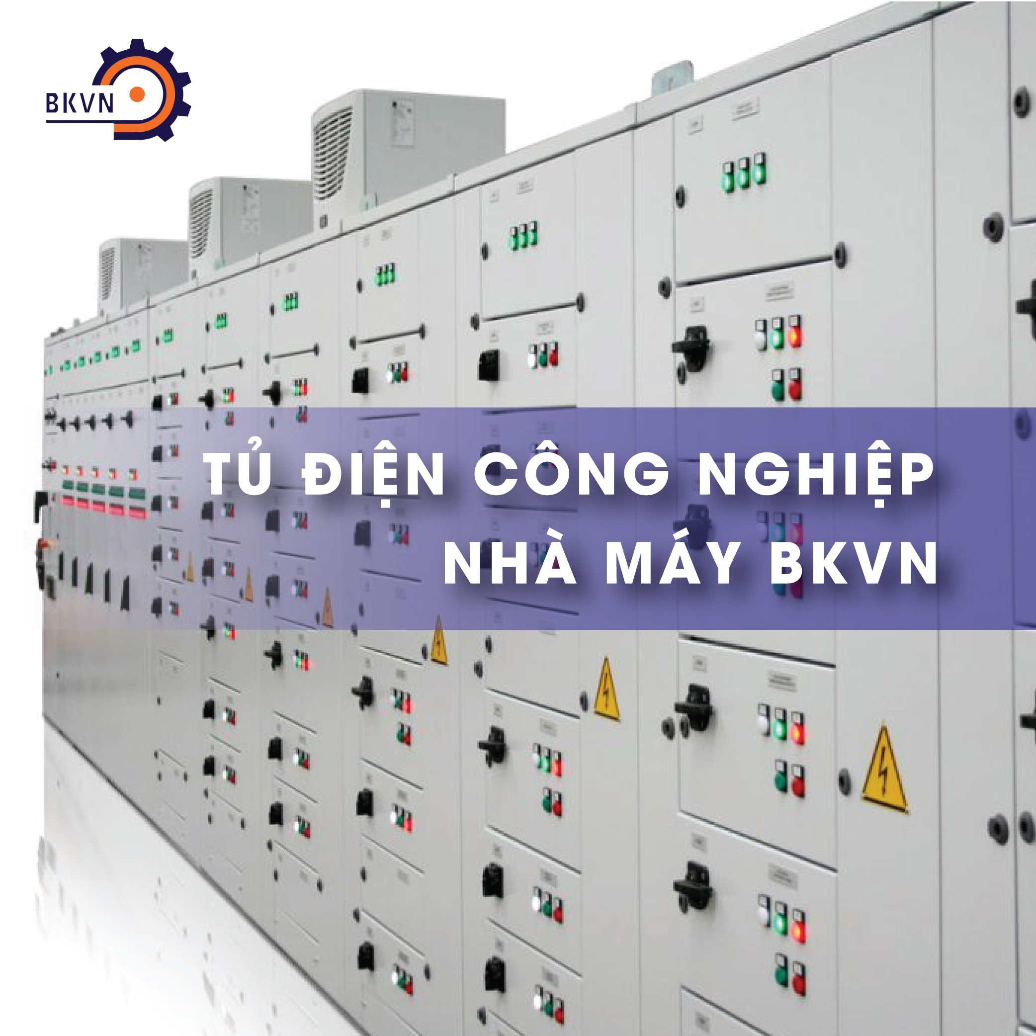 Tủ điện công nghiệp - Nhà Máy BKVN