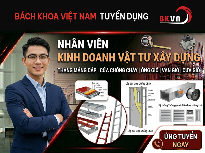 Bách Khoa Việt Nam Tuyển dụng nhân viên kinh doanh vật tư xây dựng