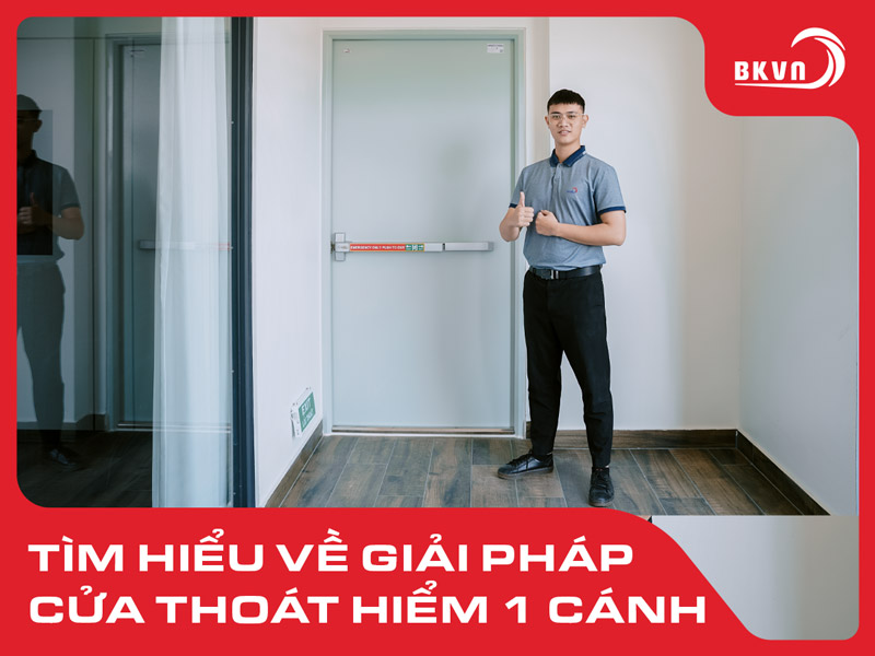 Cửa thoát hiểm 1 cánh: Giải pháp an toàn chuẩn PCCC cho mọi công trình